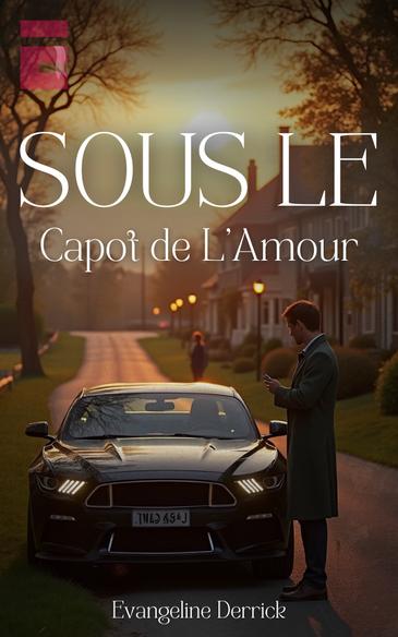 Sous le Capot de l'Amour